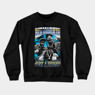 Biz Markie Just A Friend Crewneck Sweatshirt